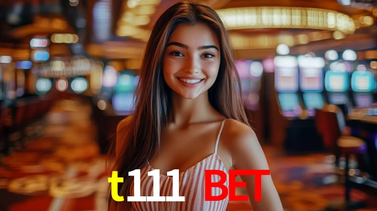 t111 bet